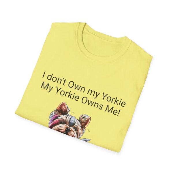 Unisex Softstyle My Yorkie Owns Me T-Shirt - Image 40